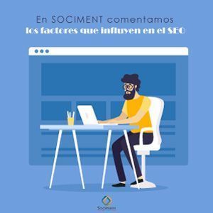 Factores que influyen en el SEO - Sociment factores que influyen en el SEO
