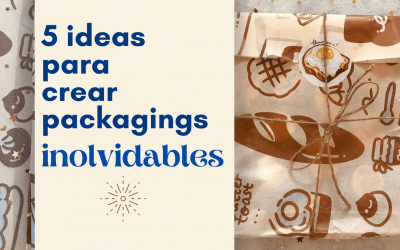 5 Ideas para crear packagings inolvidables