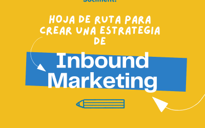 Hoja de ruta para diseñar una estrategia de inbound marketing