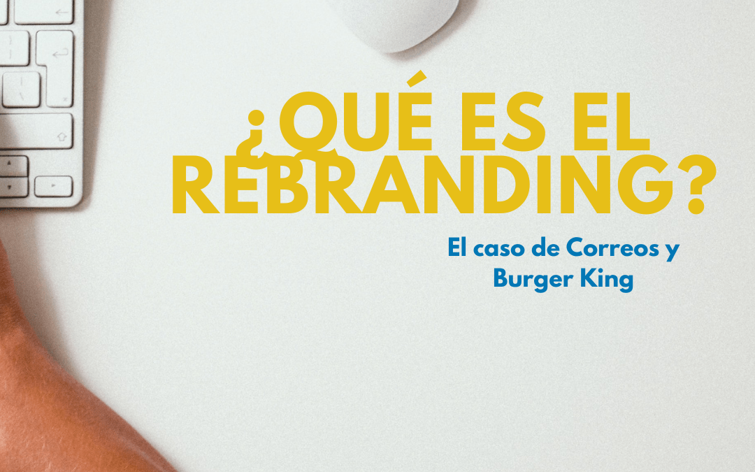 ¿Qué es el Rebranding?