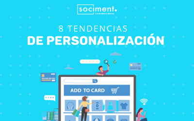 8 tendencias de personalización que están reinventando el proceso de compra de los clientes
