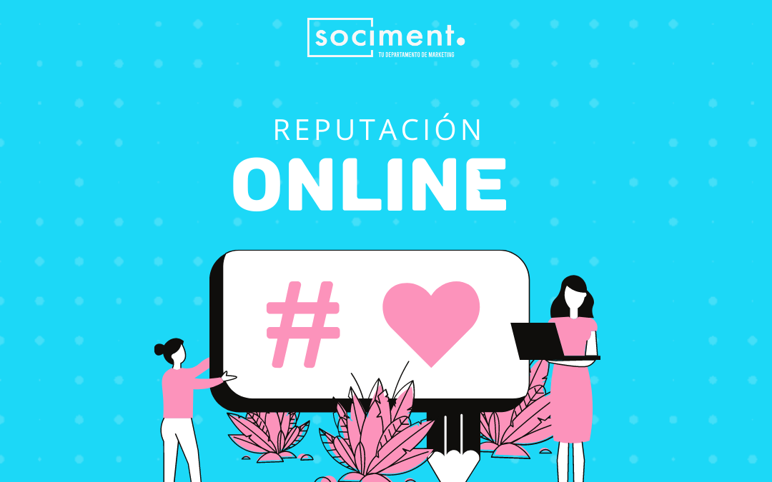 Qué es la reputación online, cómo gestionarla y ejemplos