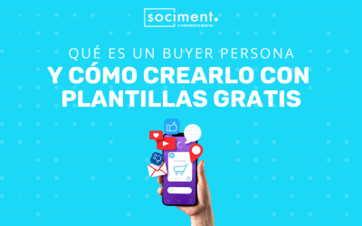 Qué es un buyer persona y cómo crearlo (con plantillas gratis)