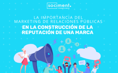 La Importancia del Marketing de Relaciones Públicas en la Construcción de la Reputación de una Marca