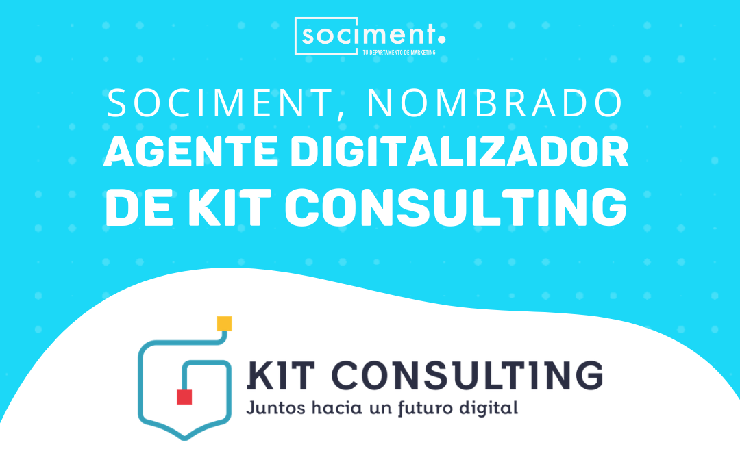 Sociment, nombrado Agente Digitalizador KIT CONSULTING
