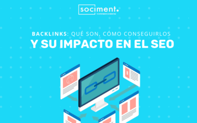 Backlinks: qué son, cómo conseguirlos y su impacto en el SEO