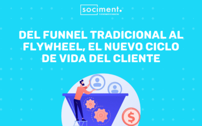 Del funnel tradicional al flywheel, el nuevo ciclo de vida del cliente