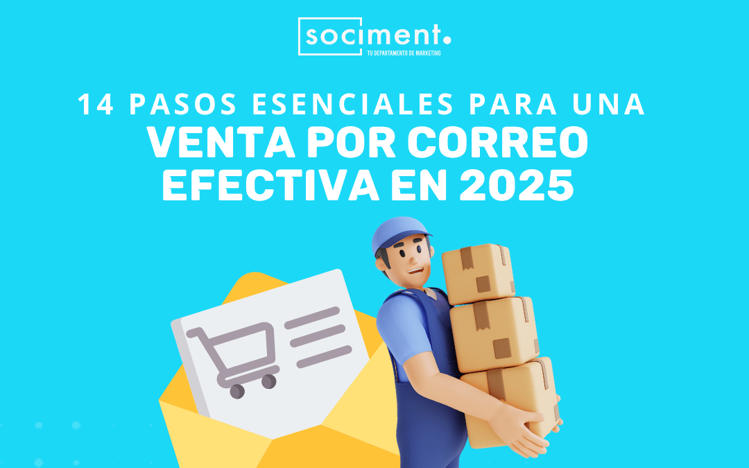 14 pasos esenciales para una venta por correo efectiva en 2025
