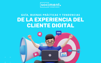 Experiencia del cliente digital: guía, buenas prácticas y tendencias