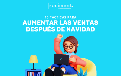 10 tácticas para aumentar las ventas después de navidad