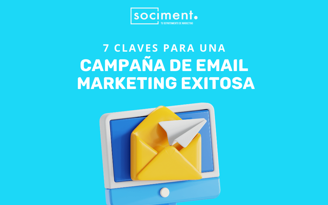 7 claves para una campaña de email marketing exitosa