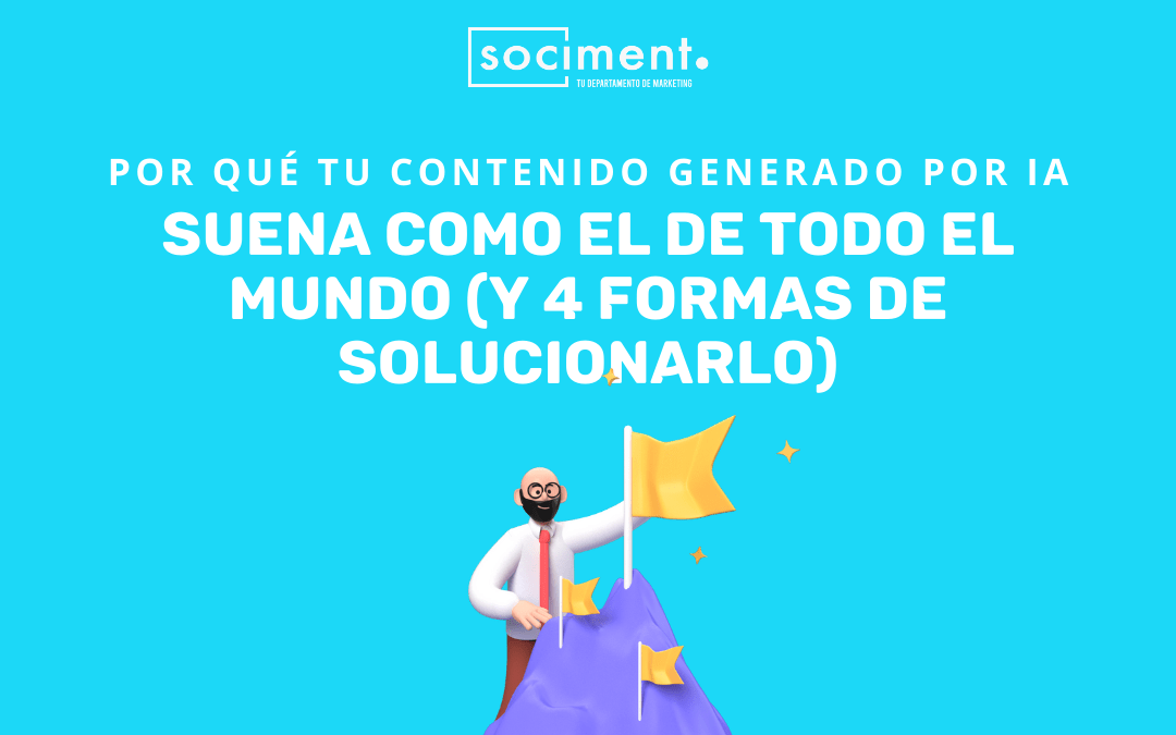 Por qué tu contenido generado por IA suena como el de todo el mundo (y 4 formas de solucionarlo)