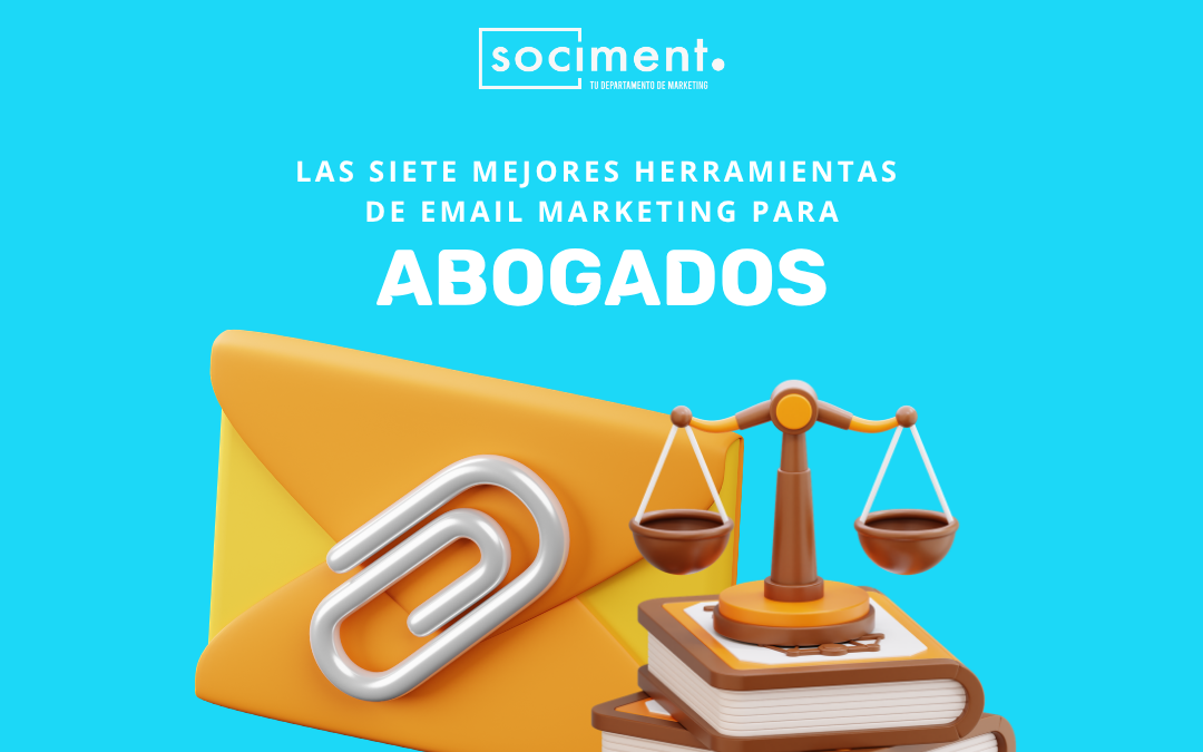 Las siete mejores herramientas de email marketing para abogados en 2026