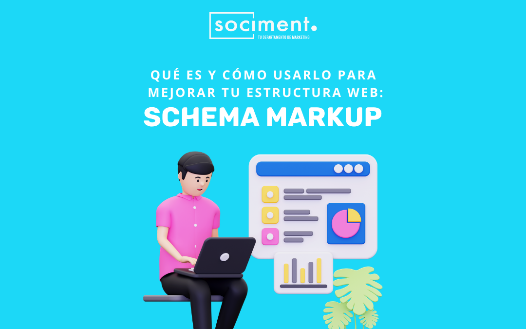 Schema markup: qué es y cómo usarlo para mejorar tu estructura web