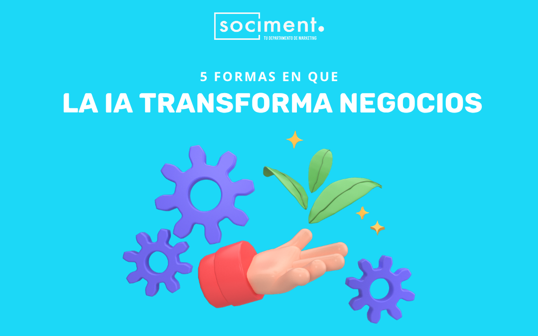 IA para emprendedores: 5 formas en que la IA transforma negocios