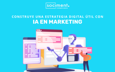 Construye una estrategia digital útil con IA en marketing