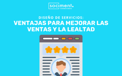Diseño de servicios: ventajas para mejorar las ventas y la lealtad