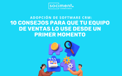 Adopción de software CRM: 10 consejos para que tu equipo de ventas lo use desde un primer momento