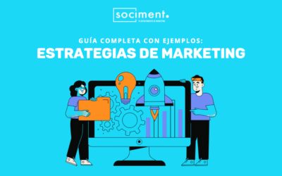 Estrategias de marketing: guía completa con ejemplos